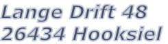 Lange Drift 48
26434 Hooksiel